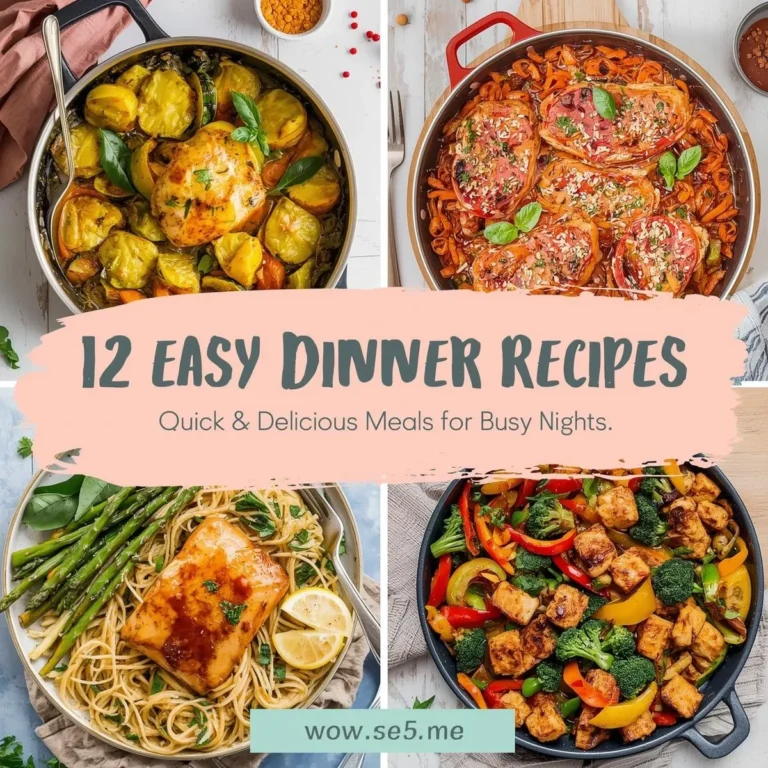 12 Easy Dinner Recipes for Busy Weeknights