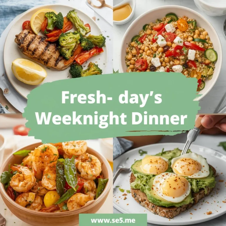 Quick & Easy Healthy Food Dishes for Busy Weeknights